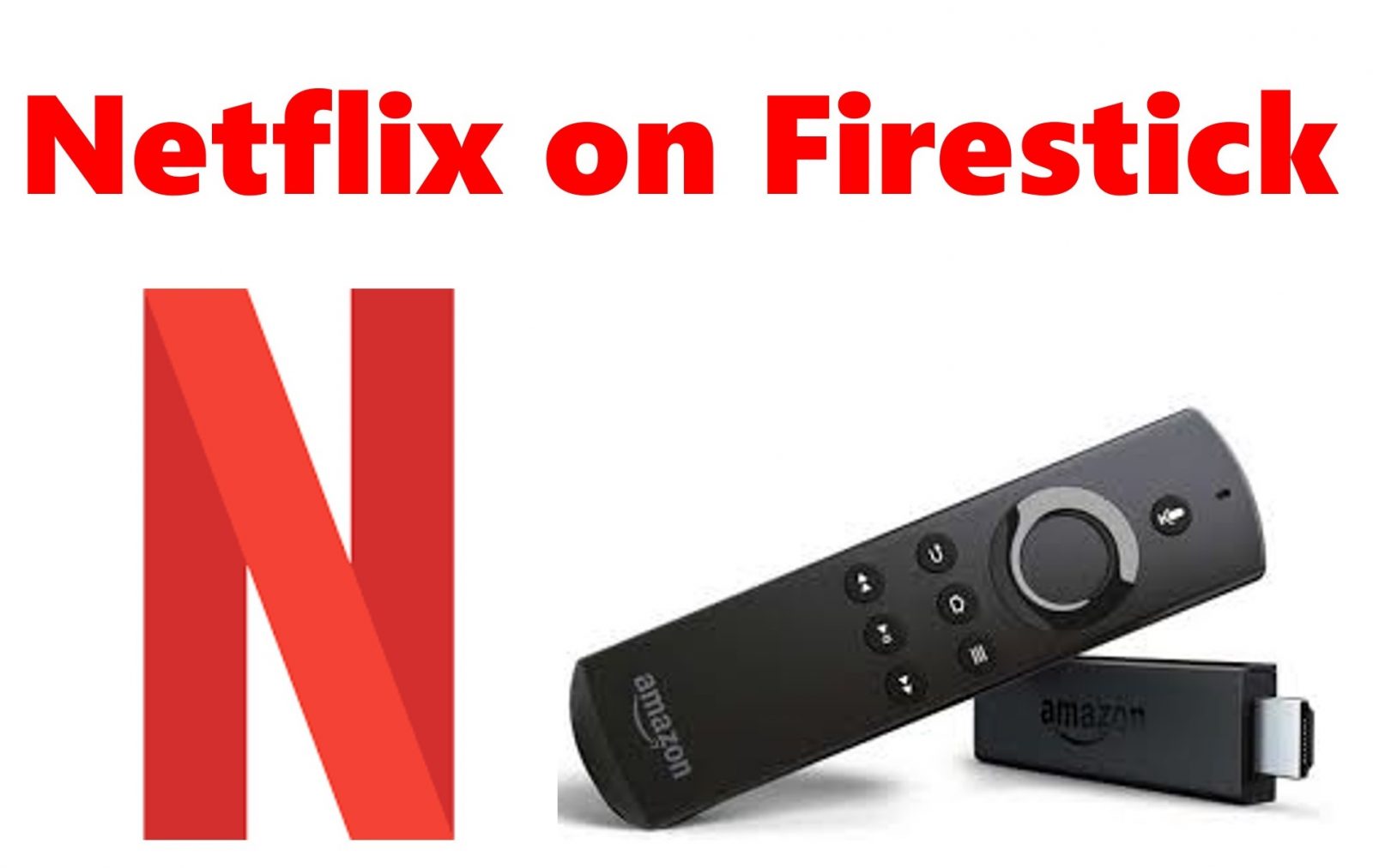 How to Install and Stream Netflix on Firestick [Quick Guide] - TechOwns