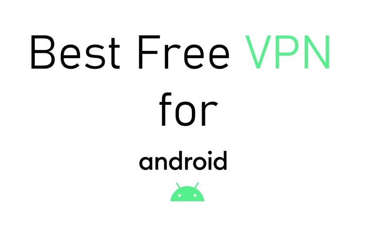 Best Free VPN for Android Smartphones [2021] - TechOwns