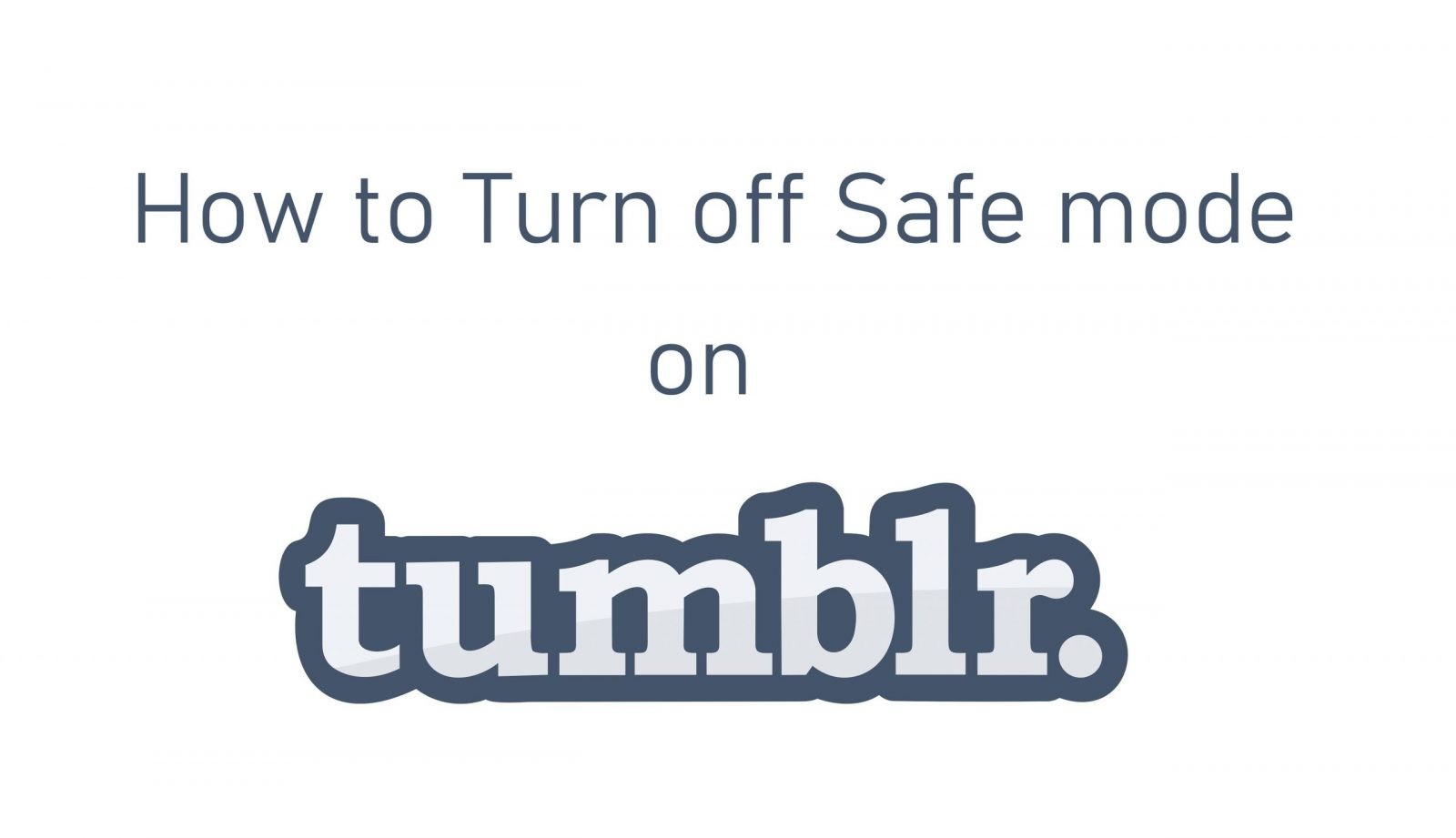 Tumbler turn off safe mode