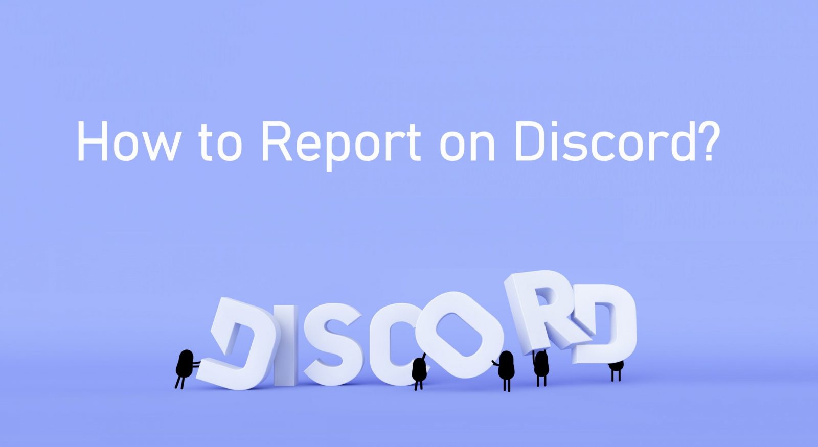 How to Report on Discord [Kick, Ban & Report] - TechOwns