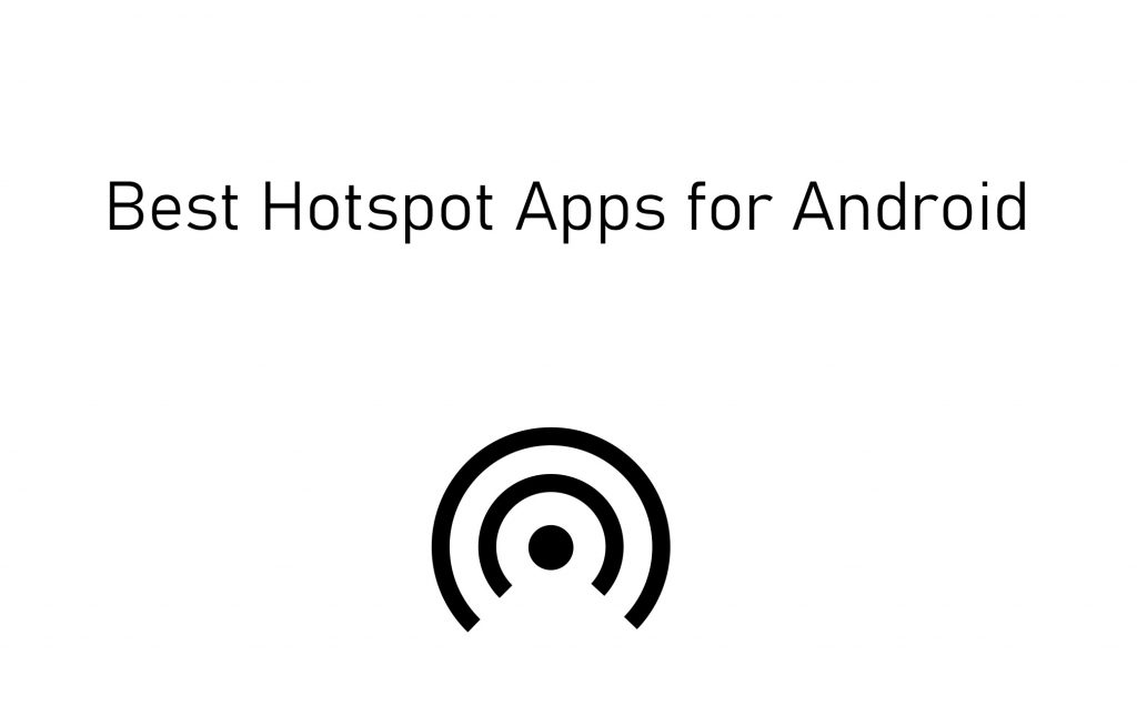 Best Hotspot Apps for Android [Updated 2021] - TechOwns