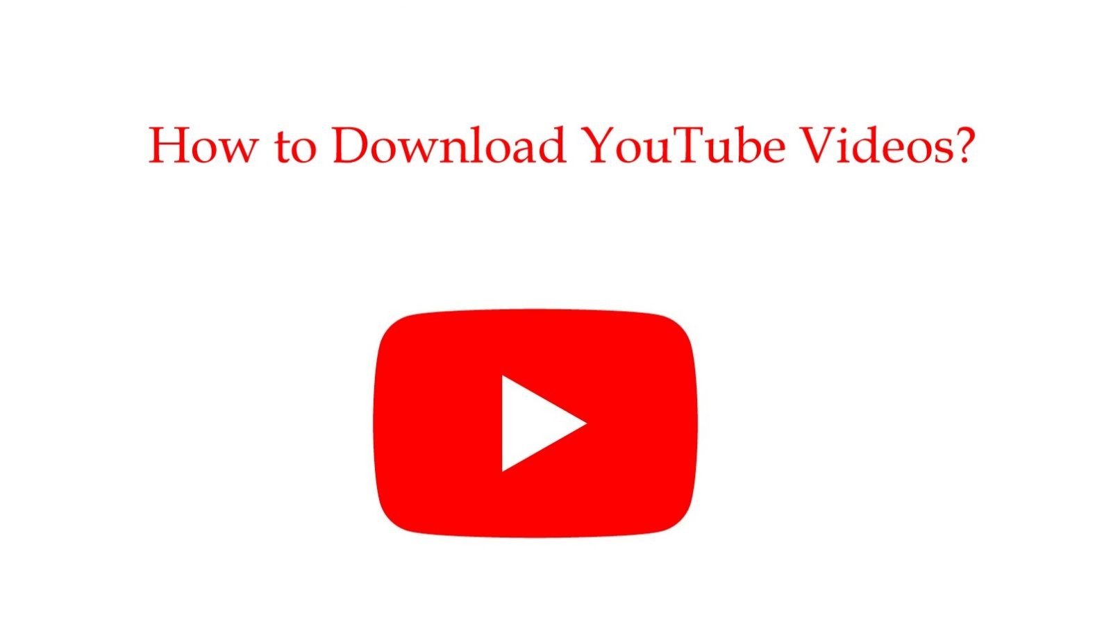 How To Download Youtube Videos On Smartphone And Pc Techowns