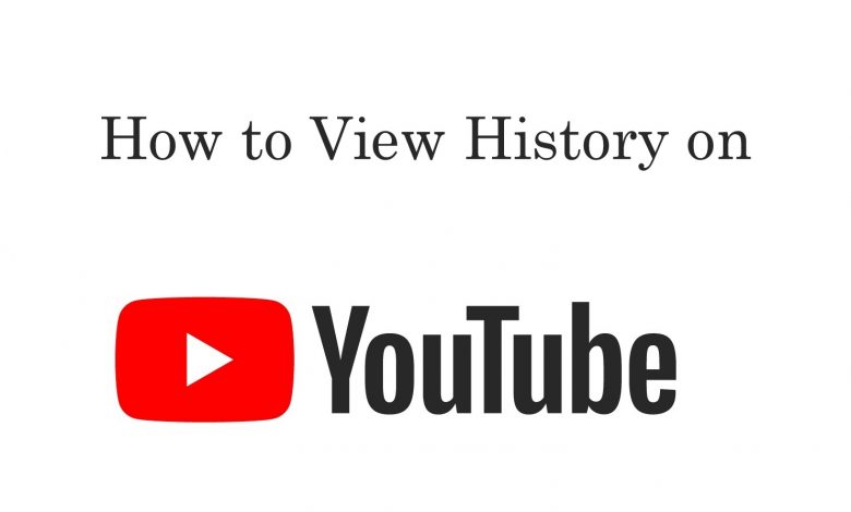 How To View History On YouTube Using Android, IOS, PC - TechOwns