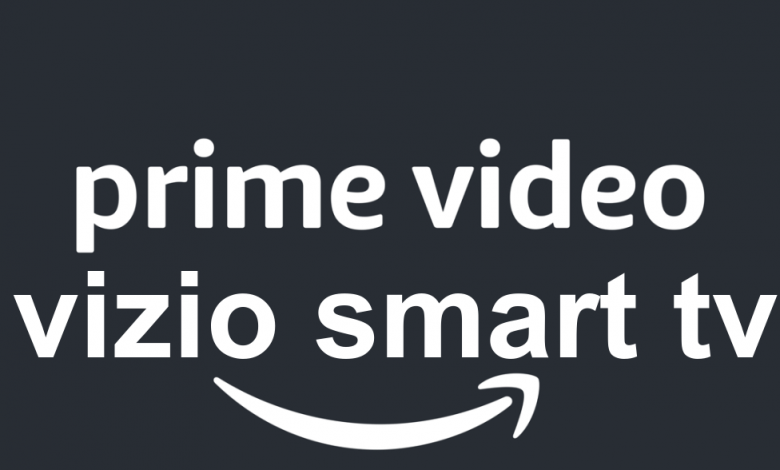 How To Watch Amazon Prime Video On Vizio Smart Tv Techowns