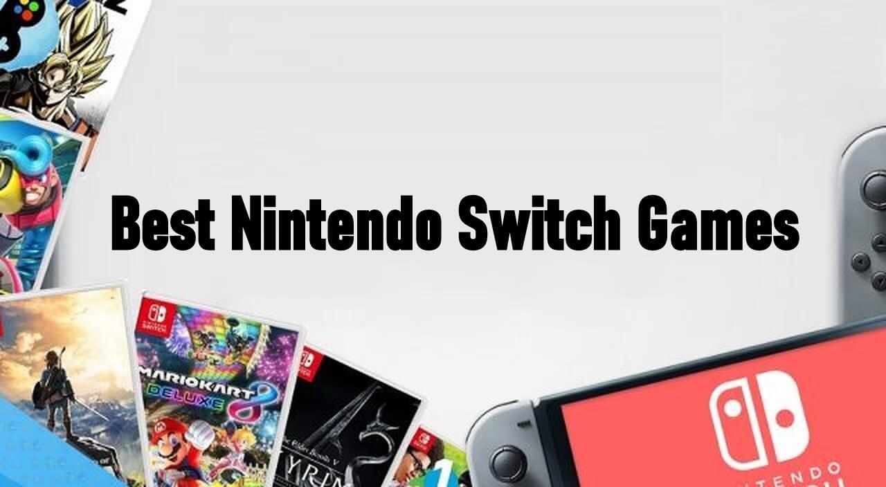 33 Best Nintendo Switch Games You Must Play - TechOwns