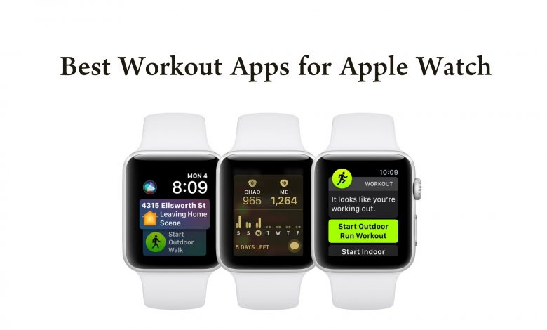 Best Workout Apps for Apple Watch in 2021 - TechOwns