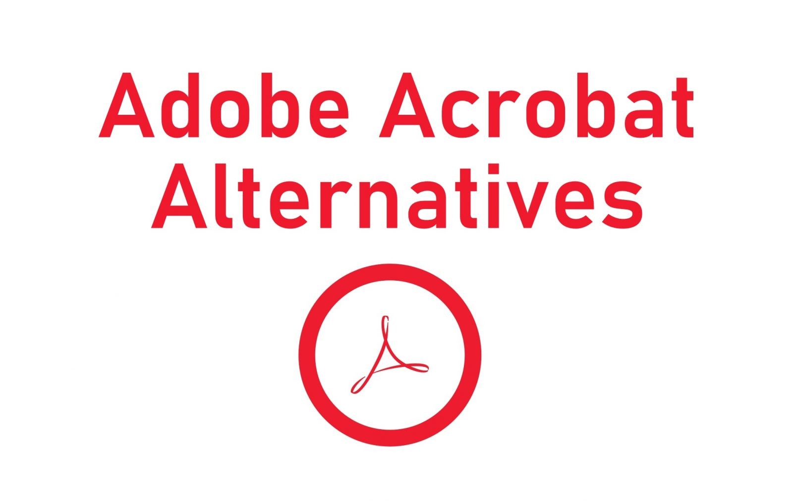 best alternatives to adobe acrobat