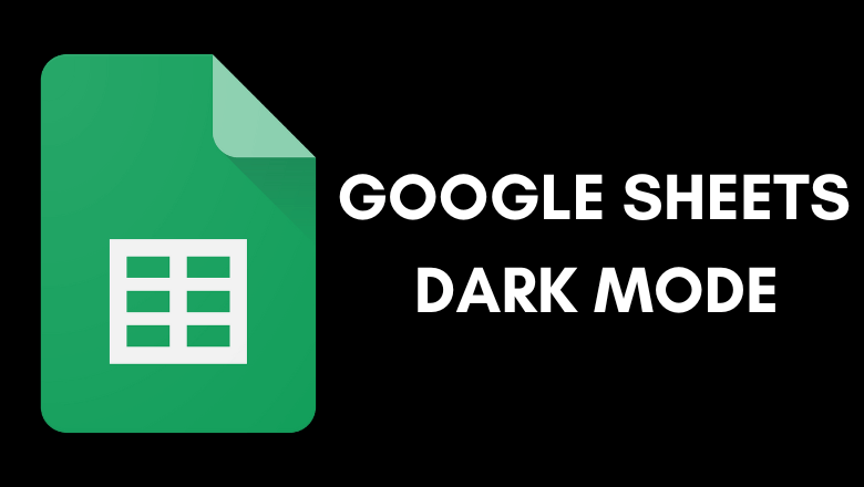 Does Google Sheets Have Dark Mode