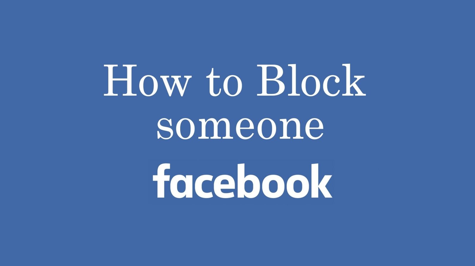 How to Block Someone on Facebook [2 Simple Methods] - TechOwns