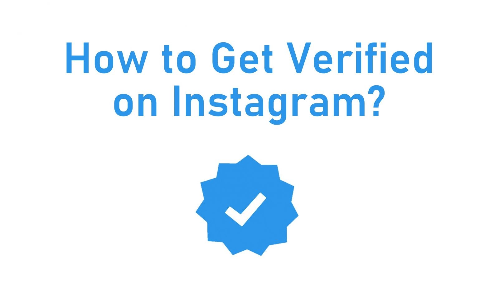 How to Get Verified on Instagram [Step by Step Guide] - TechOwns