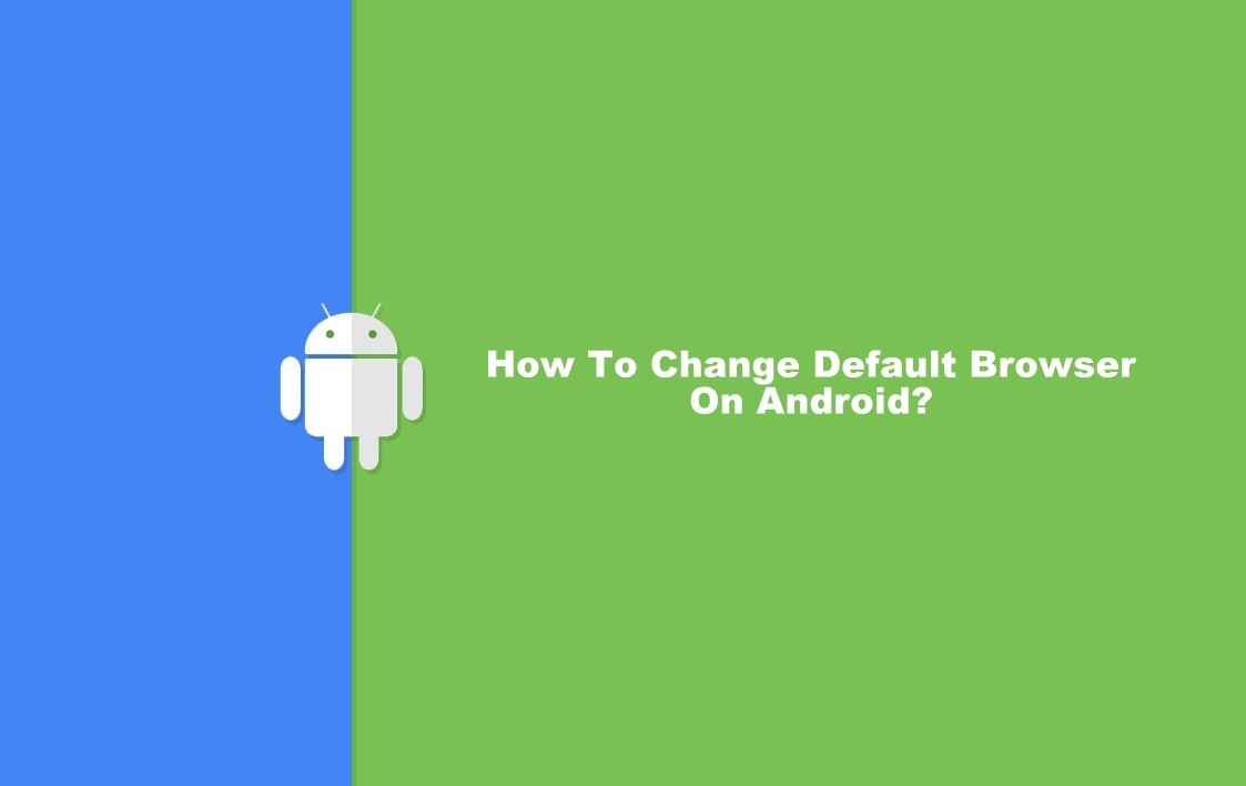 how-to-change-default-browser-on-android-techowns