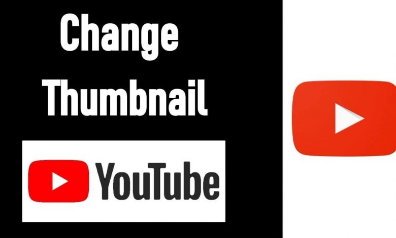 how-to-change-thumbnail-on-youtube-video-techowns