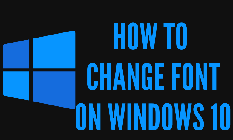 How To Change Font On Windows 10 Desktoplaptop Techowns