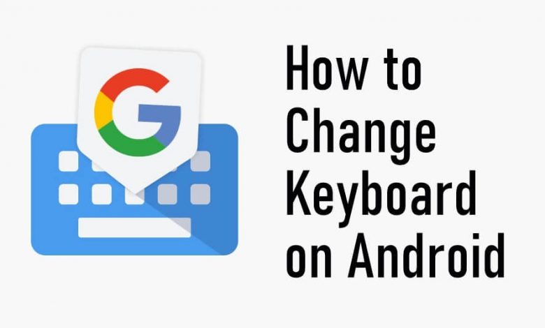 Change Keyboard Type Android