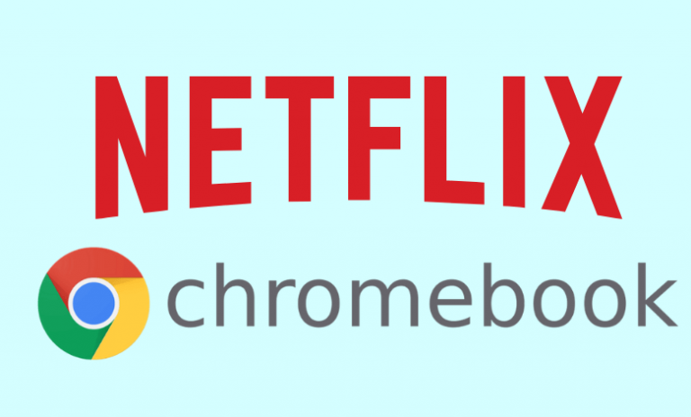 How to Watch Netflix on Chromebook [Two Simple Ways] - TechOwns