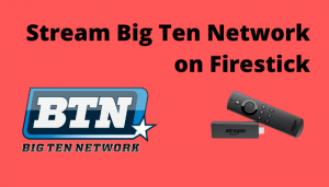 how to install and watch big ten network on firestick techowns