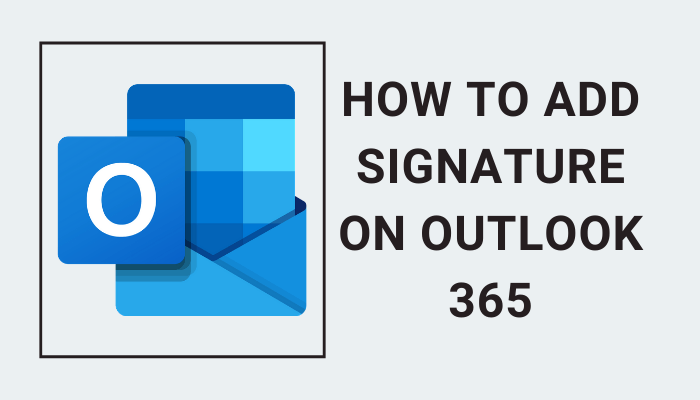 How To Add Signature On Outlook 365 TechOwns