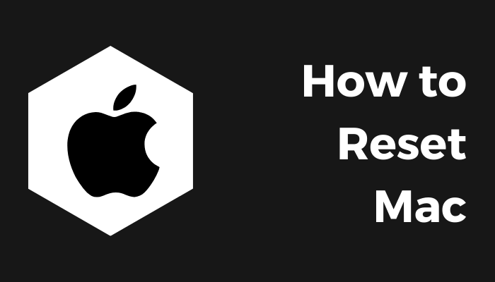 How to Reset Mac Desktop, MacBook Air, Pro - TechOwns