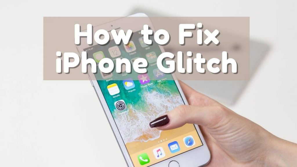 How To Fix IPhone Glitch [Software & Hardware] - TechOwns