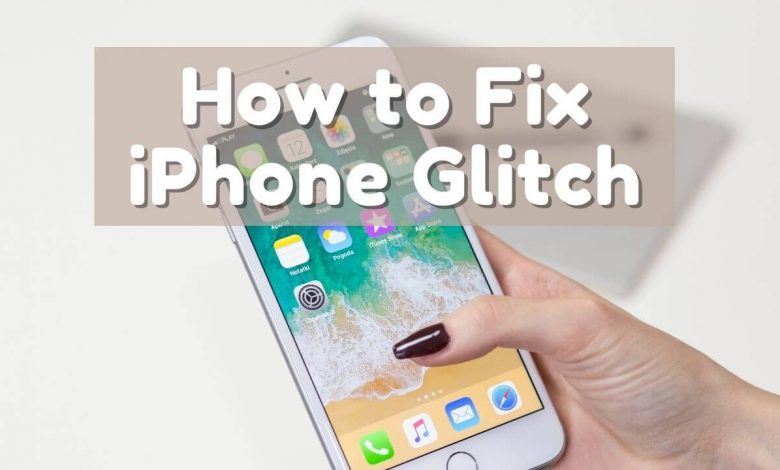 How to Fix iPhone Glitch [Software & Hardware] - TechOwns