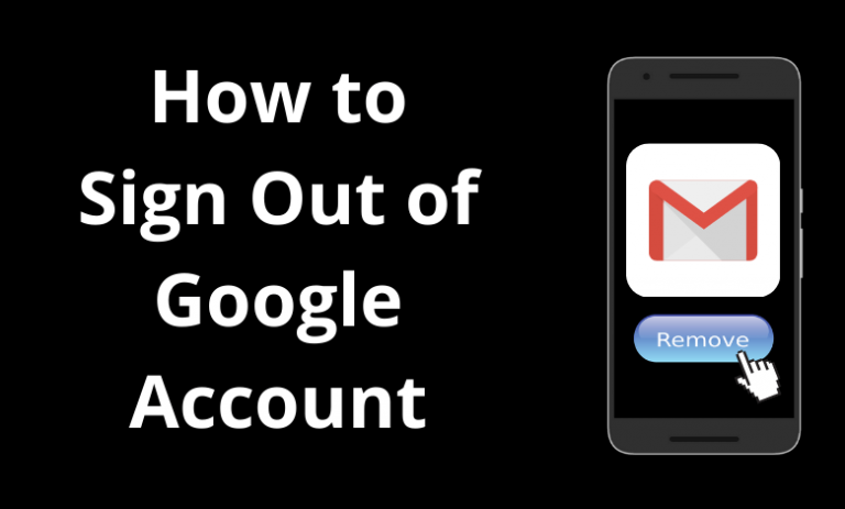 How to Sign Out of Google Account on Android - TechOwns