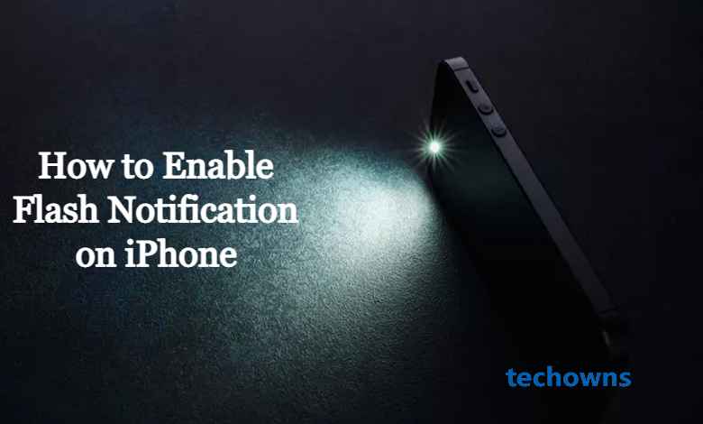 How To Enable LED Flash Notification On Your IPhone TechOwns