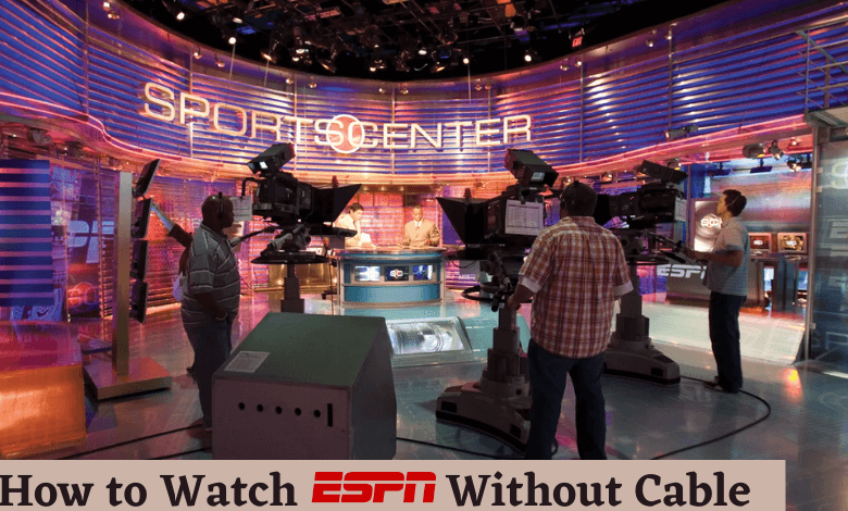 Can You Watch Live Games On Espn Without A Tv Provider