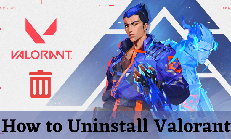 How To Uninstall Valorant And Riot Vanguard TechOwns   How To Uninstall Valorant 