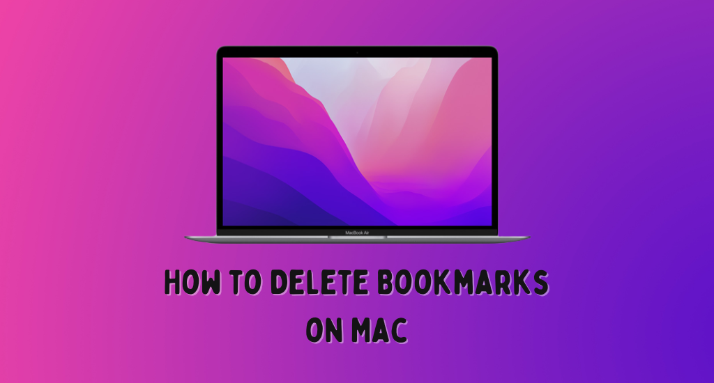 how-to-delete-bookmarks-on-mac-browsers-techowns