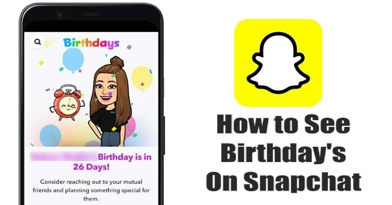 How To See Birthdays On Snapchat 4 Ways TechOwns