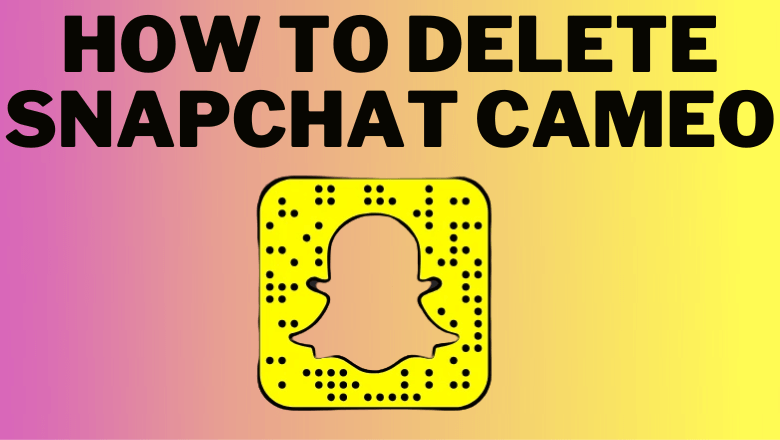 How to Delete Snapchat Cameo to Create a New One - TechOwns