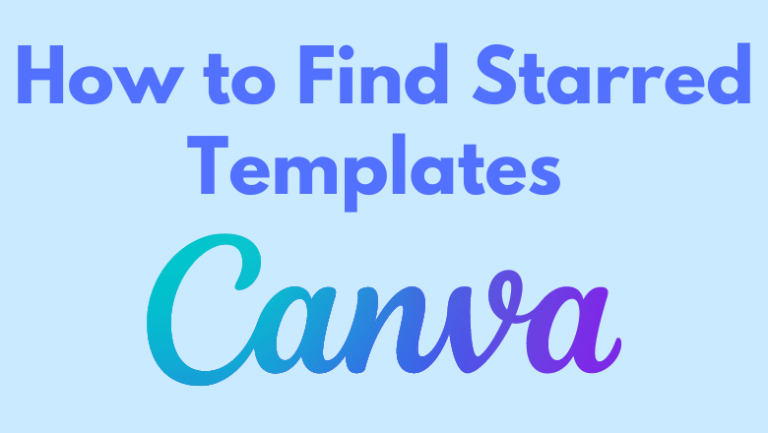 how-to-find-starred-templates-on-canva-techowns