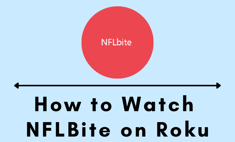 How to Watch NFLbite on Roku [4 Methods] - Roku Guru