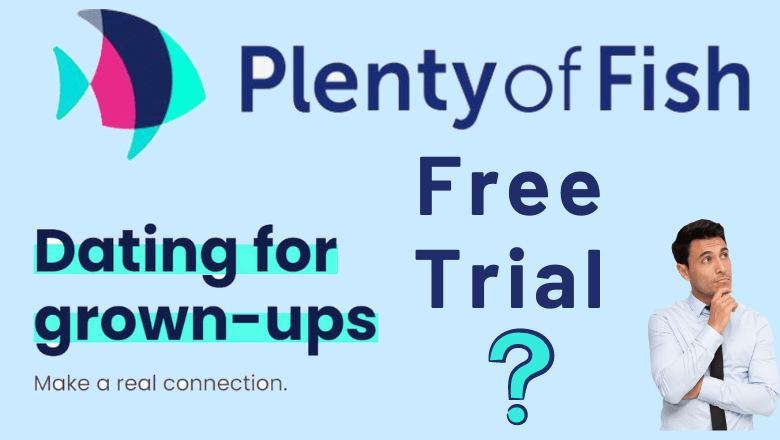 is-it-possible-to-get-a-free-trial-on-plenty-of-fish-techowns