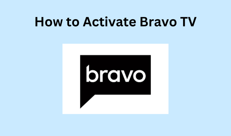 Bravo TV Activate 