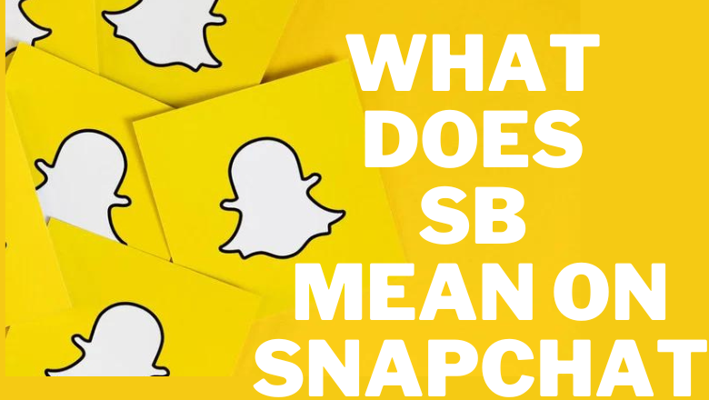 What Does SB Mean On Snapchat TechOwns