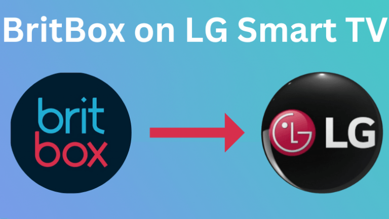 how-to-install-britbox-on-lg-smart-tv-techowns