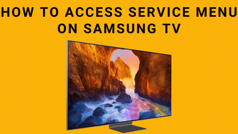 how-to-access-samsung-smart-tv-service-menu-techowns