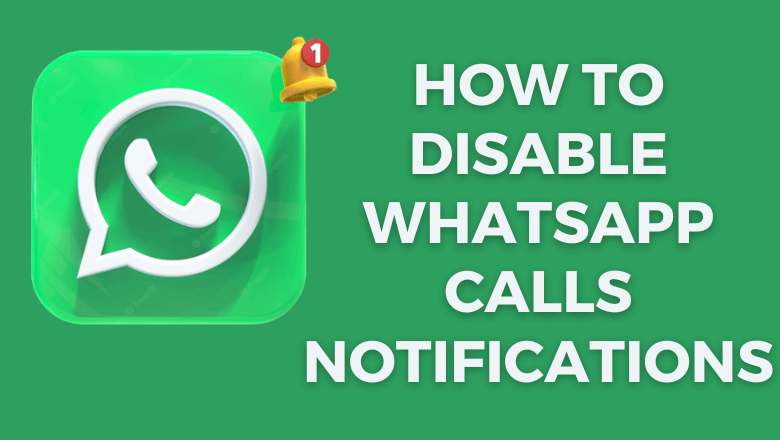 how-to-disable-whatsapp-calls-notification-techowns