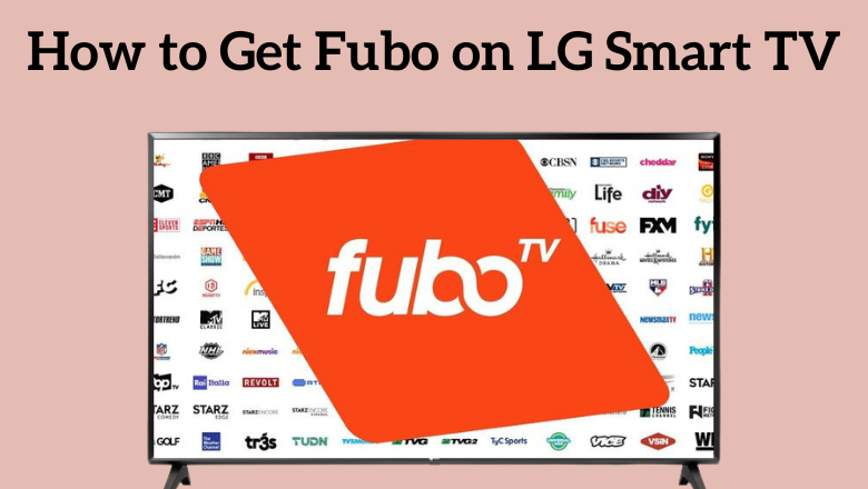 How To Get FuboTV On LG Smart TV TechOwns