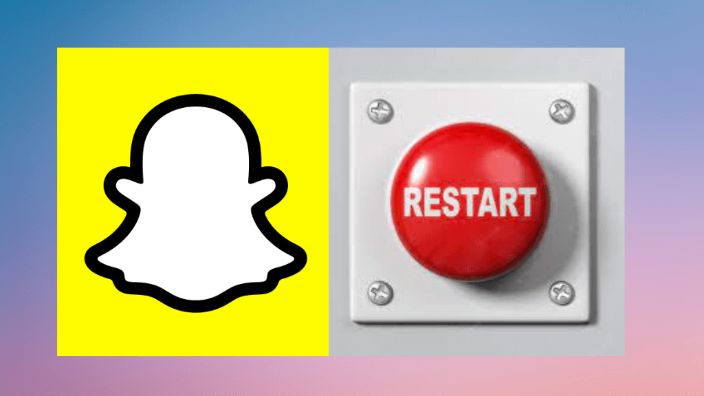 comment faire pour redémarrer l'application snapchat