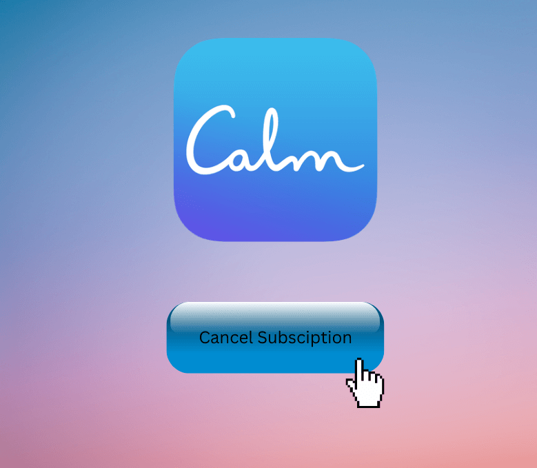 How to Cancel Calm Subscription in Different Ways TechOwns