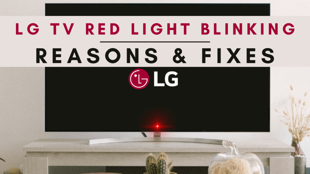 How to Fix LG TV Red Light Blinking Reasons & Fixes TechOwns